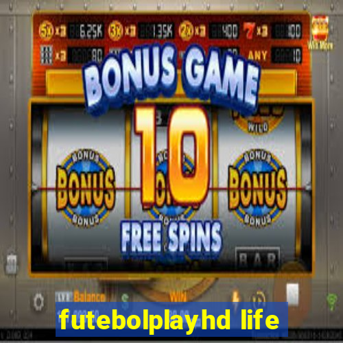 futebolplayhd life